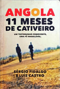 ANGOLA 11 MESES DE CATIVEIRO. [1.ª EDIÇÃO]