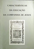 CARACTERÃ?STICAS DA EDUCAÇÃO DA COMPANHIA DE JESUS.