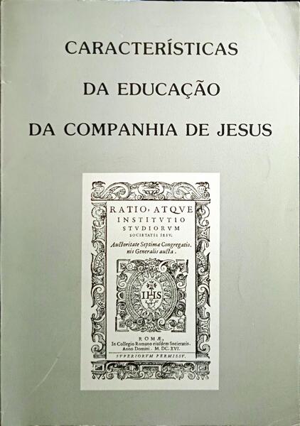 CARACTERÃ?STICAS DA EDUCAÇÃO DA COMPANHIA DE JESUS.