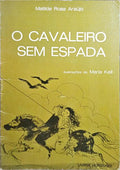 O CAVALEIRO SEM ESPADA.
