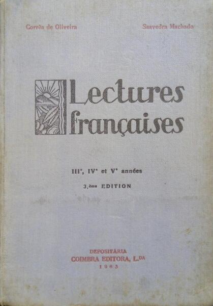LECTURES FRANÇAISES IIIe, IVe ET V ANNÉES. [3.ª EDIÇÃO]