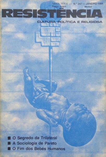 RESISTÊNCIA, CULTURA POLÃ?TICA E RELIGIOSA, N.º 247, JANEIRO 1984.