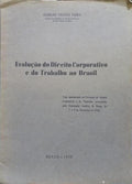 EVOLUÇÃO DO DIREITO CORPORATIVO E DO TRABALHO NO BRASIL.