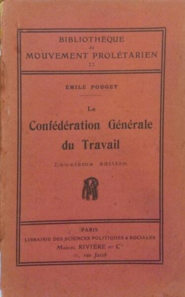 LA CONFÉDÉRATION GÉNÉRALE DU TRAVAIL.