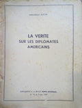 LA VERITE SUR LES DIPLOMATES AMERICAINS.