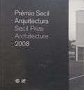 PRÉMIO SECIL ARQUITECTURA 2008. SECIL PRIZE ARCHITECTURE 2008.