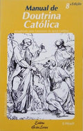 MANUAL DE DOUTRINA CATÓLICA. [8.ª EDIÇÃO]