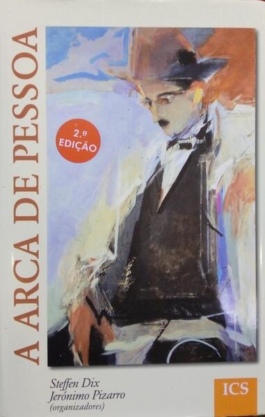 A ARCA DE PESSOA, NOVOS ENSAIOS.