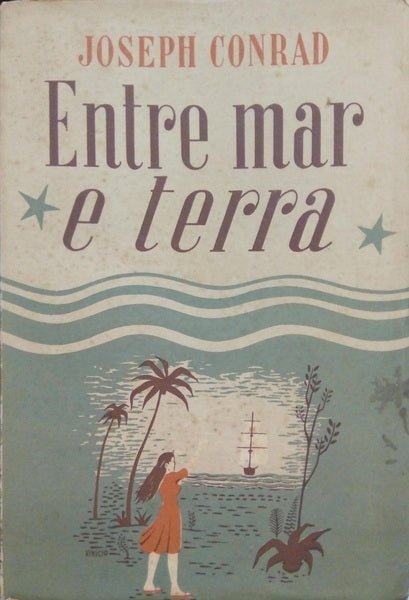 ENTRE MAR E TERRA.