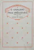 O CAVALEIRO DAS MÃOS IRRESISTÃ?VEIS.