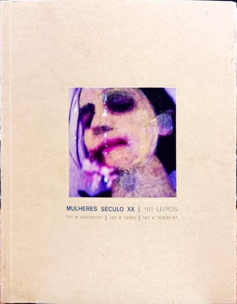 ANTÓNIA FIADEIRO. (Maria) e outros. MULHERES SÉCULO XX. 101 LIVROS.