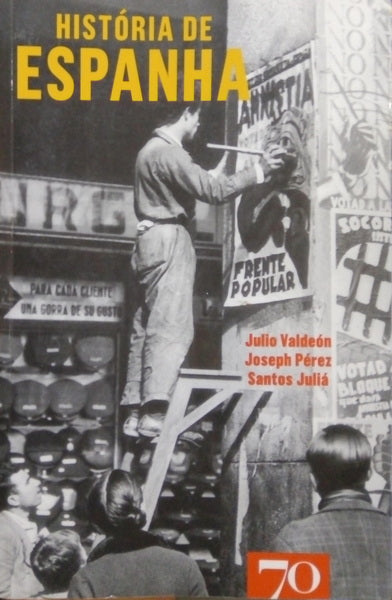 VALDEÓN. (Julio), Joseph Pérez e Santos Juliá. HISTÓRIA DE ESPANHA.