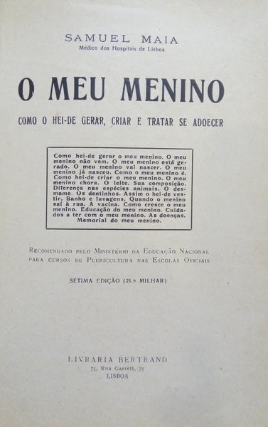 O MEU MENINO: COMO O HEI-DE GERAR, CRIAR E TRATAR SE ADOECER. [7.ª EDIÇÃO, 21.º MILHAR]