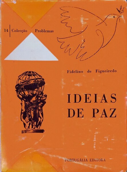 FIGUEIREDO. (Fidelino de) IDEIAS DE PAZ.