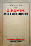 O HOMEM, ESSE DESCONHECIDO.