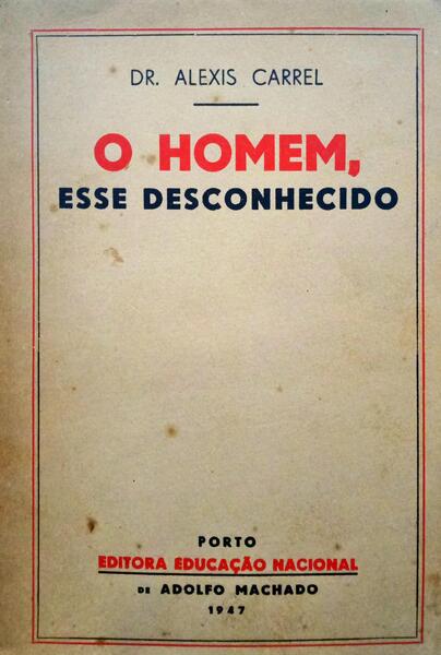 O HOMEM, ESSE DESCONHECIDO.