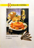 ESCOLA DE COZINHA: PEIXES, MARISCOS E ARROZ.