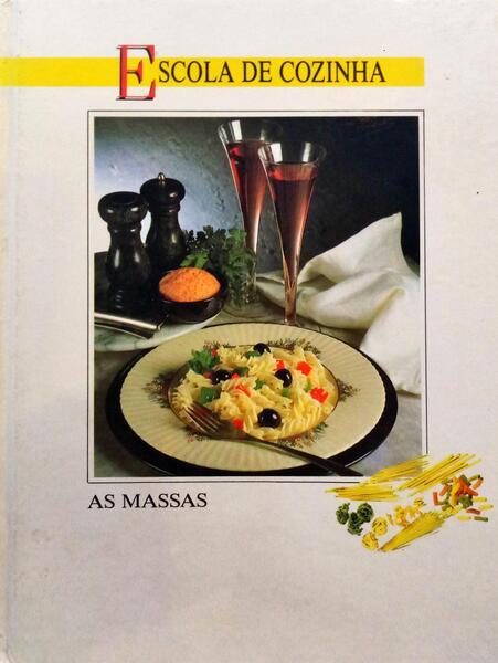 ESCOLA DE COZINHA: AS MASSAS.