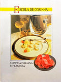 ESCOLA DE COZINHA: COZINHA ITALIANA E FRANCESA.