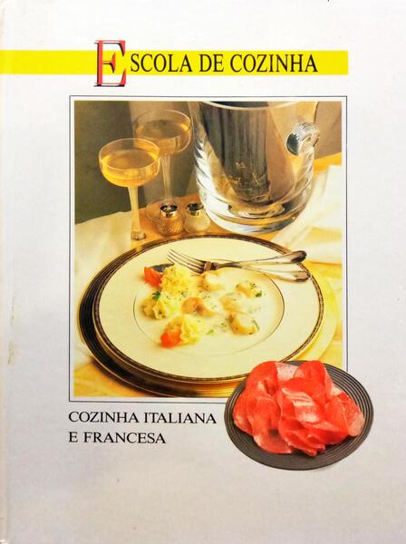 ESCOLA DE COZINHA: COZINHA ITALIANA E FRANCESA.