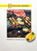 ESCOLA DE COZINHA: ASSADOS E CHURRASCOS.