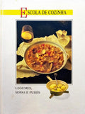 ESCOLA DE COZINHA: LEGUMES, SOPAS E PURÉS.