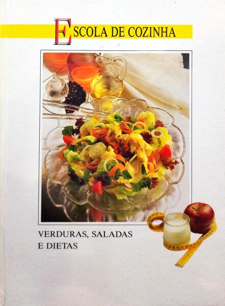 ESCOLA DE COZINHA: VERDURAS, SALADAS E DIETAS.
