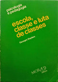 ESCOLA, CLASSE E LUTA DE CLASSES.