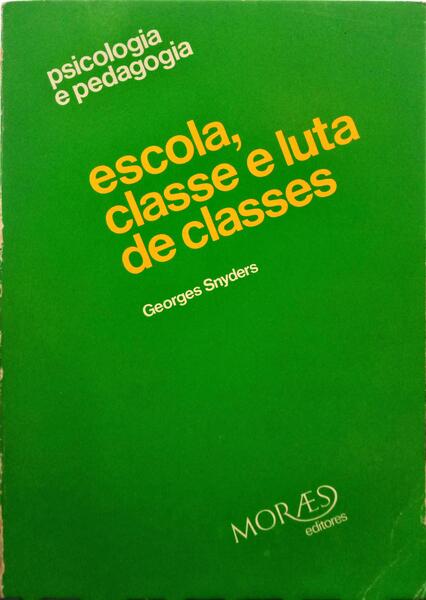 ESCOLA, CLASSE E LUTA DE CLASSES.