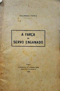 A FARÇA DO SERVO ENGANADO.