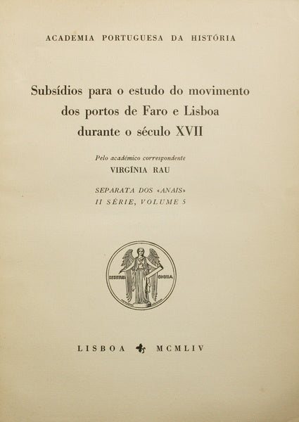 SUBSÃ?DIOS PARA O ESTUDO DO MOVIMENTO DOS PORTOS DE FARO E LISBOA DURANTE O SÉCULO XVII.