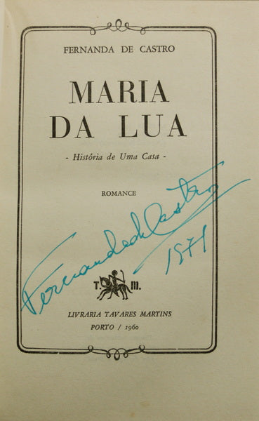 CASTRO. (Fernanda de) MARIA DA LUA, HISTÓRIA DE UMA CASA. [3.ª EDIÇÃO]