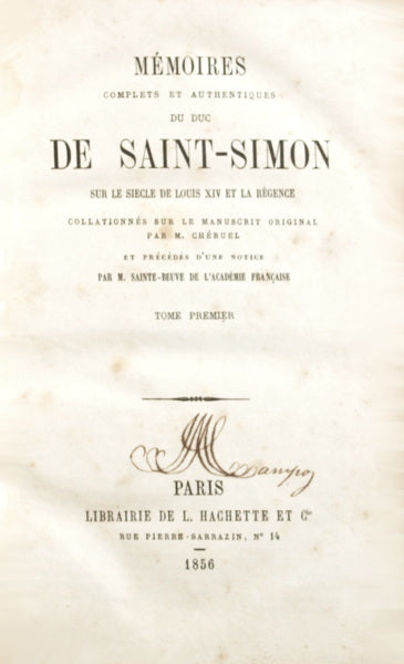 MÉMOIRES COMPLETS ET AUTHENTIQUES DU DUC DE SAINT-SIMON SUR LE SIECLE DE LOUIS XIV ET LA RÉGENCE.