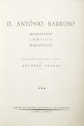 D. ANTÓNIO BARROSO: MISSIONÃ?RIO, CIENTISTA, MISSIÓLOGO. [2 VOLUMES]