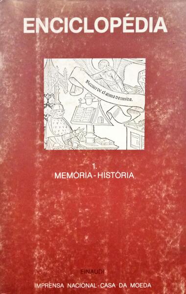 ENCICLOPÉDIA EINAUDI, VOLUME 1, MEMÓRIA - HISTÓRIA. [2.ª TIRAGEM - C/SOBRECAPA]