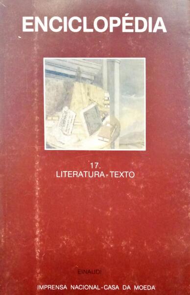 ENCICLOPÉDIA EINAUDI, VOLUME 17, LITERATURA - TEXTO.