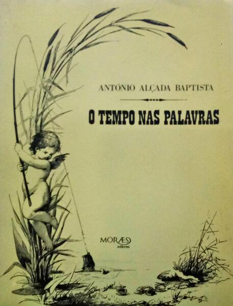 O TEMPO NAS PALAVRAS. [1.ª EDIÇÃO]