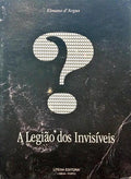 A LEGIÃO DOS INVISÃ?VEIS.