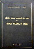 SUBSÃ?DIOS PARA O LANÇAMENTO DAS BASES DO SERVIÇO NACIONAL DE SAÚDE.
