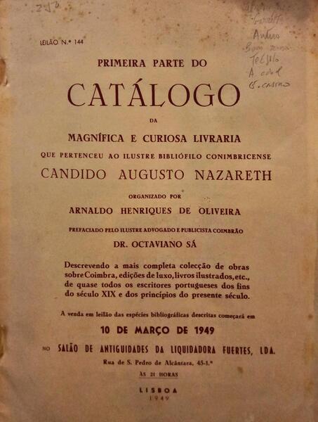 CATÃ?LOGO DA MAGNÃ?FICA E VALIOSA BIBLIOTECA FORMADA PELO ILUSTRE BIBLIÓFILO CONIMBRICENCE CANDIDO AUGUSTO NAZARETH.