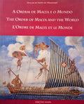 A ORDEM DE MALTA E O MUNDO. THE ORDER OF MALTA AND THE WORLD. L' ORDRE DE MALTE ET LE MONDE.