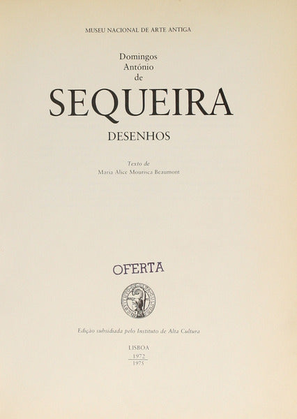 DOMINGOS ANTÓNIO DE SEQUEIRA. DESENHOS.
