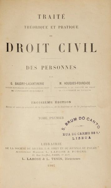 BAUDRY-LACANTINERIE. (G.) e M. Houques-Fourcade. TRAITÉ THÉORIQUE ET PRATIQUE DE DROIT CIVIL: DES PERSONNES.