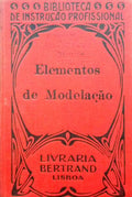 ELEMENTOS DE MODELAÇÃO DE ORNATO E FIGURA. [3.ª EDIÇÃO]