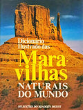 DICIONÃ?RIO ILUSTRADO DAS MARAVILHAS NATURAIS DO MUNDO. [1.ª REIMP.]