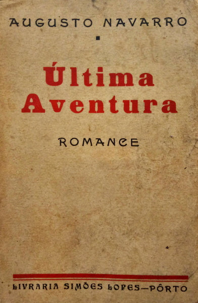 NAVARRO. (Augusto) ÚLTIMA AVENTURA.