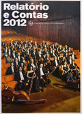 RELATÓRIO E CONTAS 2012 - FUNDAÇÃO CALOUSTE GULBENKIAN.