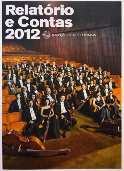 RELATÓRIO E CONTAS 2012 - FUNDAÇÃO CALOUSTE GULBENKIAN.