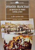 INVASÕES FRANCESAS, AS REVOLTAS DO PORTO CONTRA JUNOT.