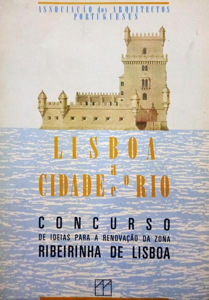 BRANDÃO. (Pedro) e Filipe Jorge. LISBOA, A CIDADE E O RIO.